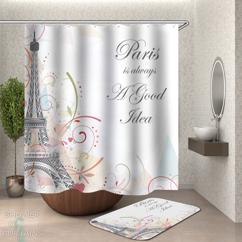 Eiffel Tower Shower Curtain - Paris Is Always A Good Idea