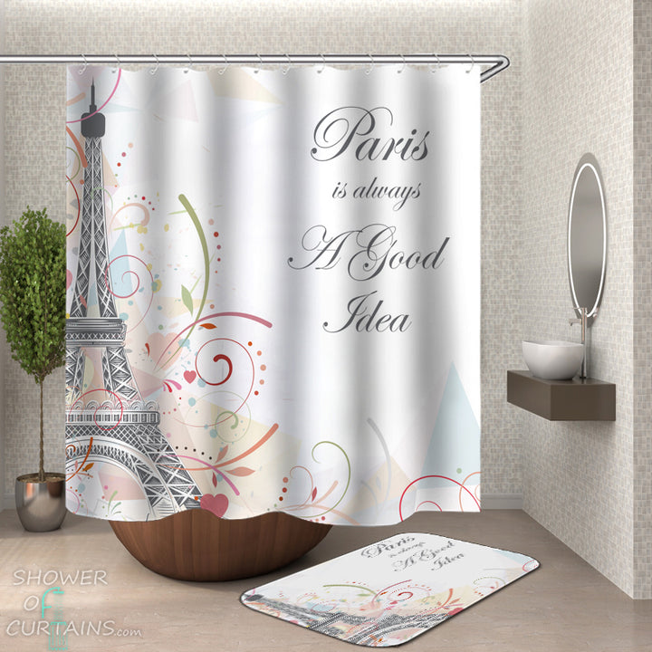 Eiffel Tower Shower Curtain - Paris Is Always A Good Idea