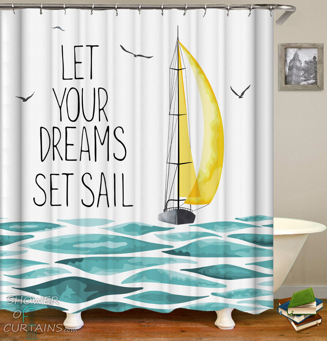 Inspirational Shower Curtain - Let Your Dreams Set Sail