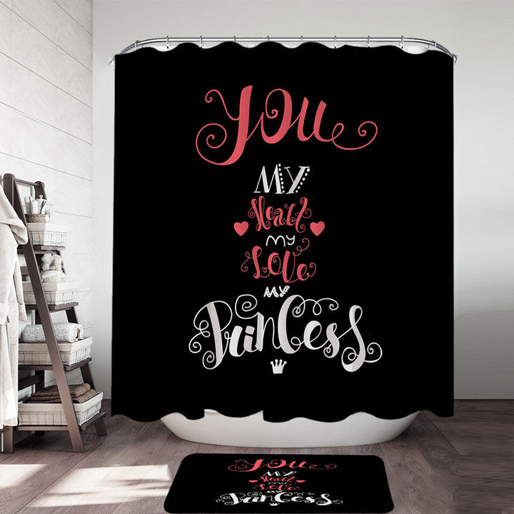 Romantic Shower Curtains You my Heart my Love my Princess Romantic Quote