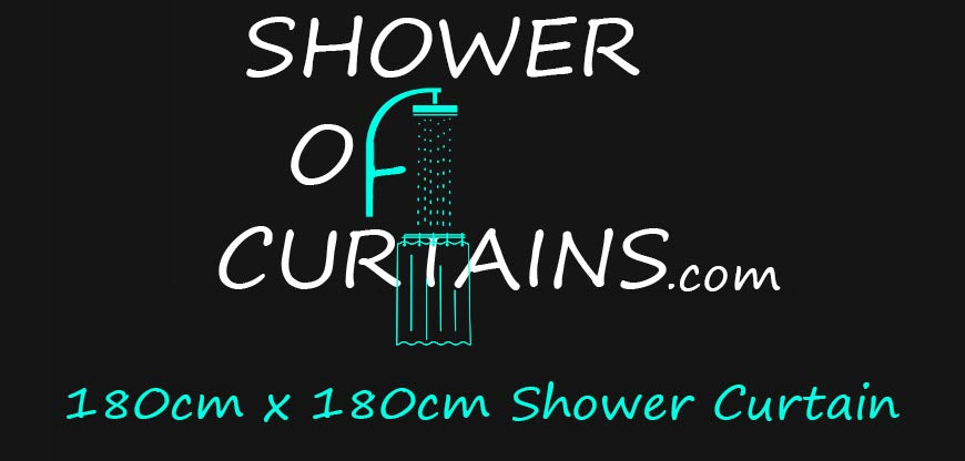 Shower Curtains 180cm x 180cm