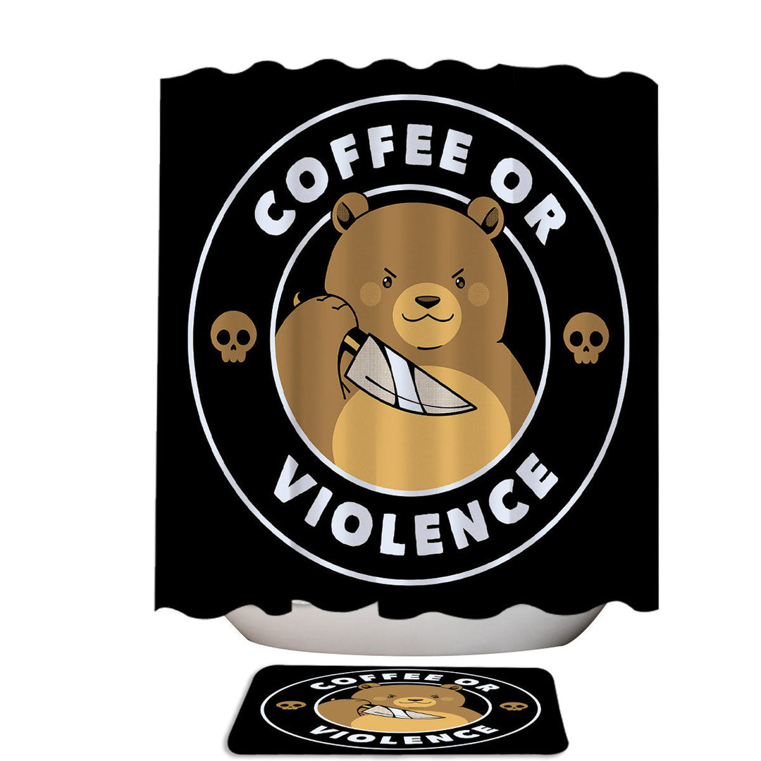 Coffee or Violence Funny Bear Shower Curtains