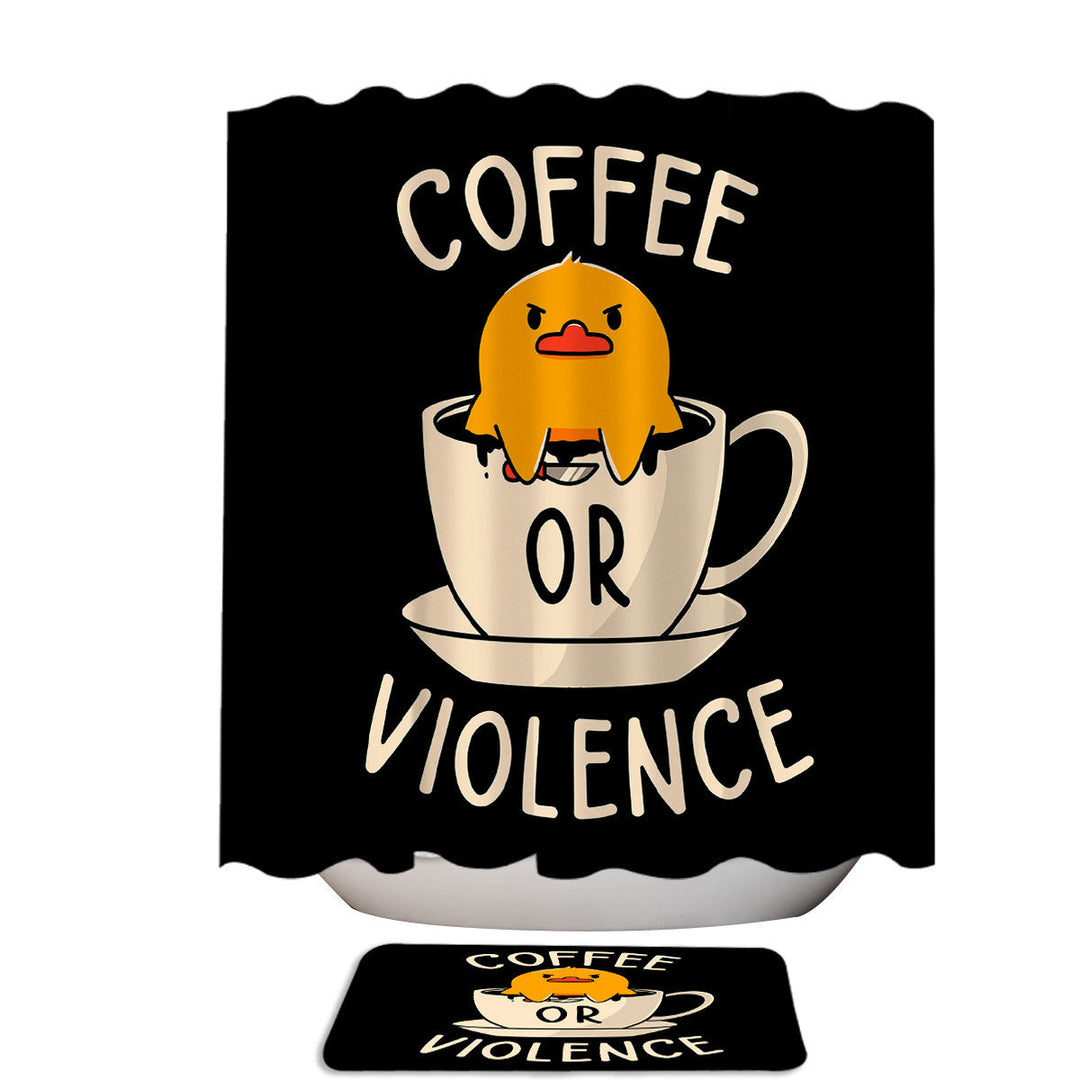 Coffee or Violence Funny Duck Shower Curtain
