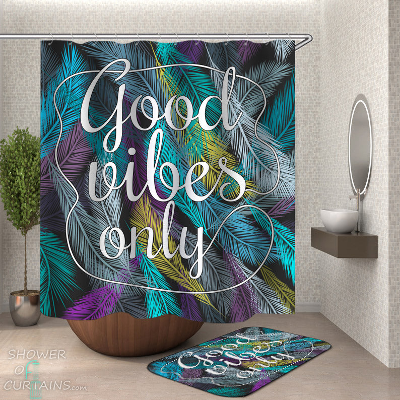 Inspiration Shower Curtains and Bath Mats - Good Vibes Only Feathers
