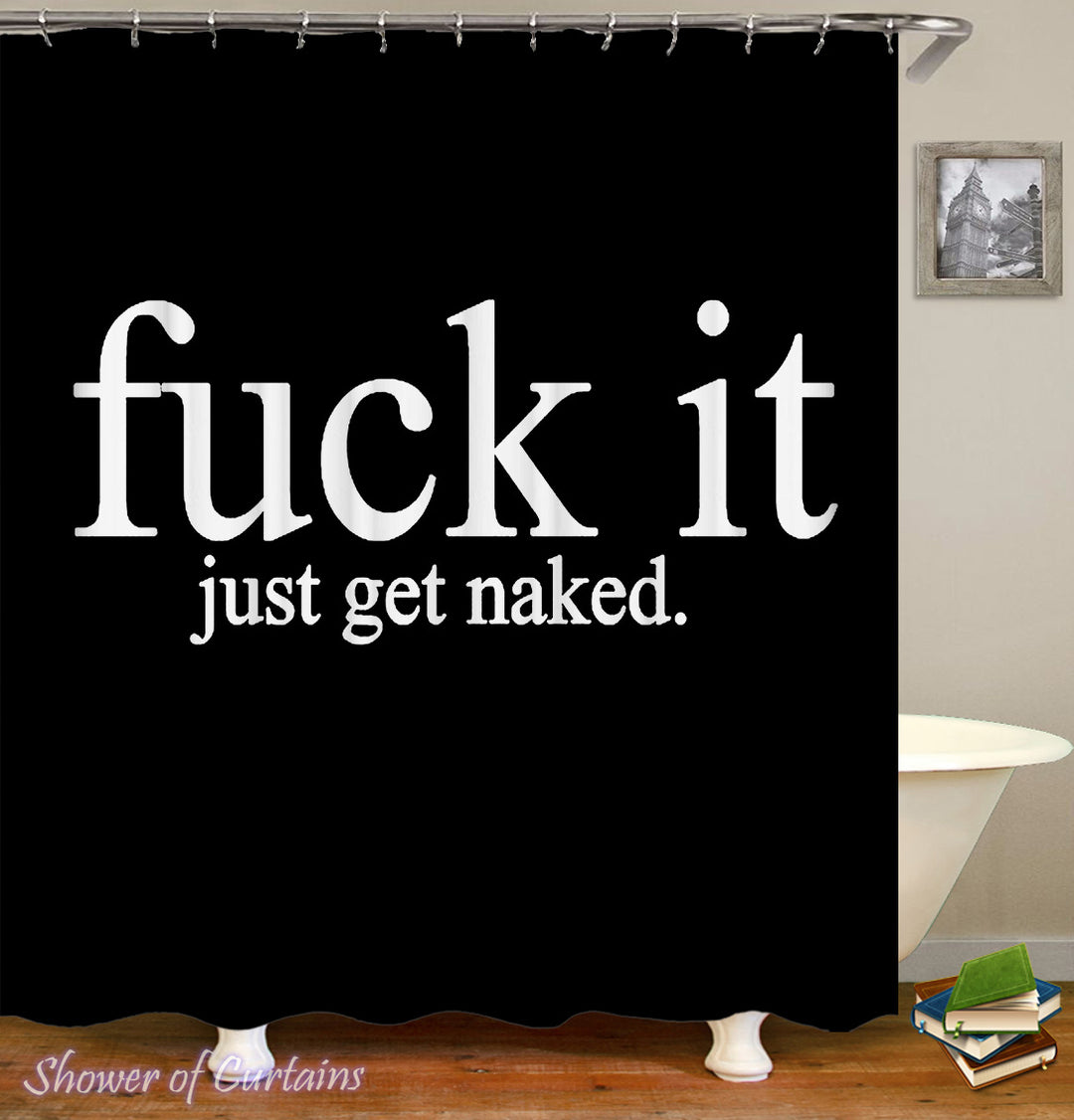 Just Get Naked Shower Curtain