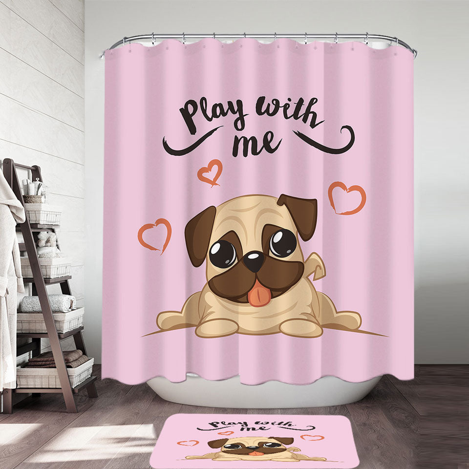 Play With Me Adorable Pug Shower Curtain